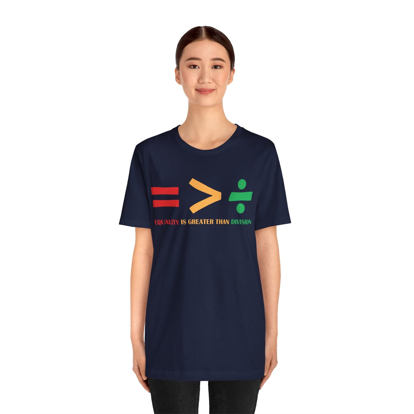 Equality Is Greater Than Division shirt - Inspirational Social Message shirt, Unity Statement