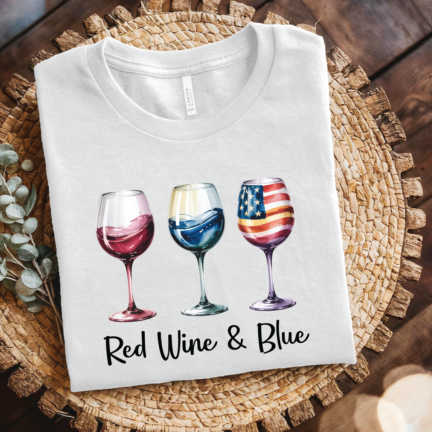 Red Wine & Blue shirt - Funny Patriotic Wine Lover, Fourth of July Wine