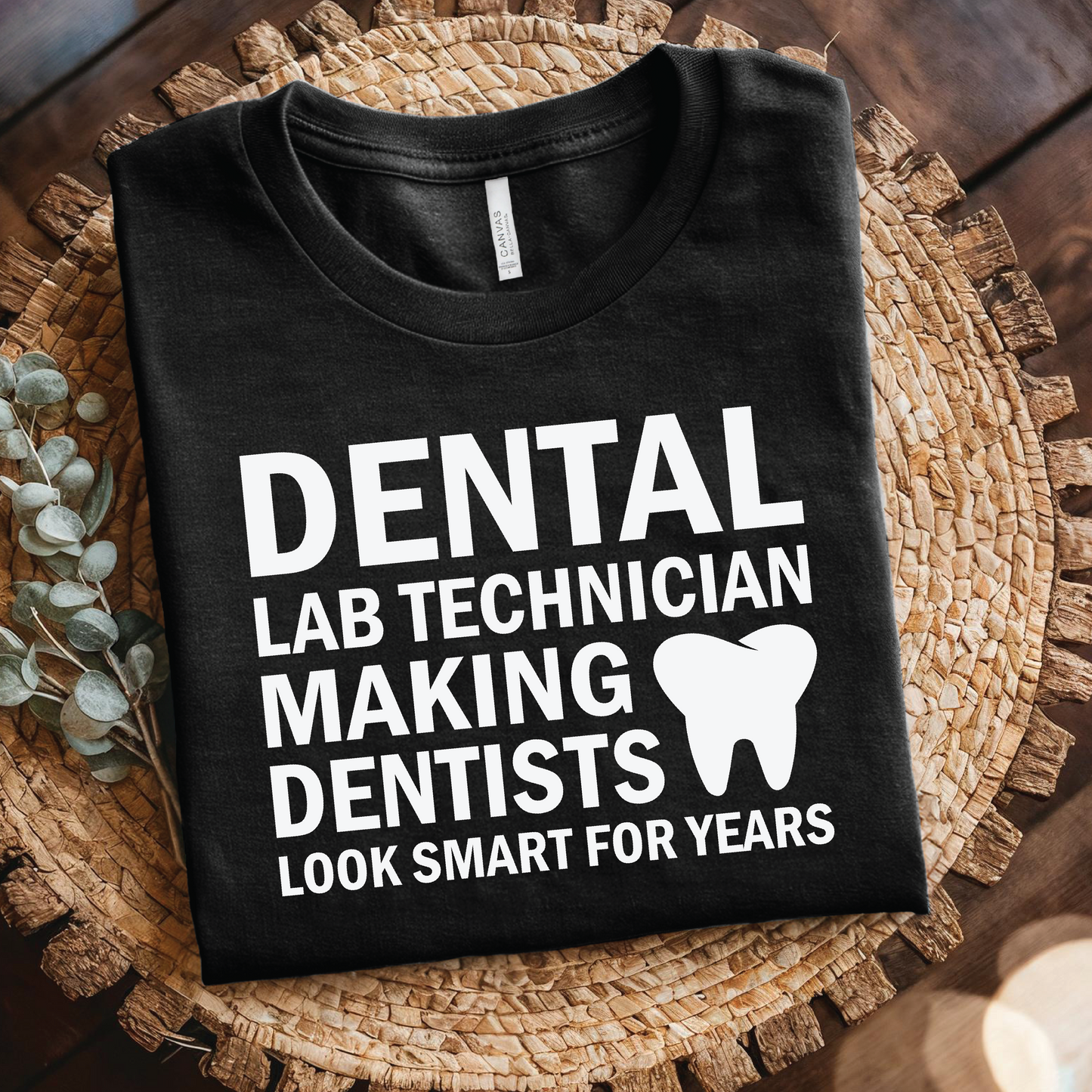 Dental Lab Technician T‑Shirt - Making Dentists Look Smart for Years shirt, Dental Lab Tech gift