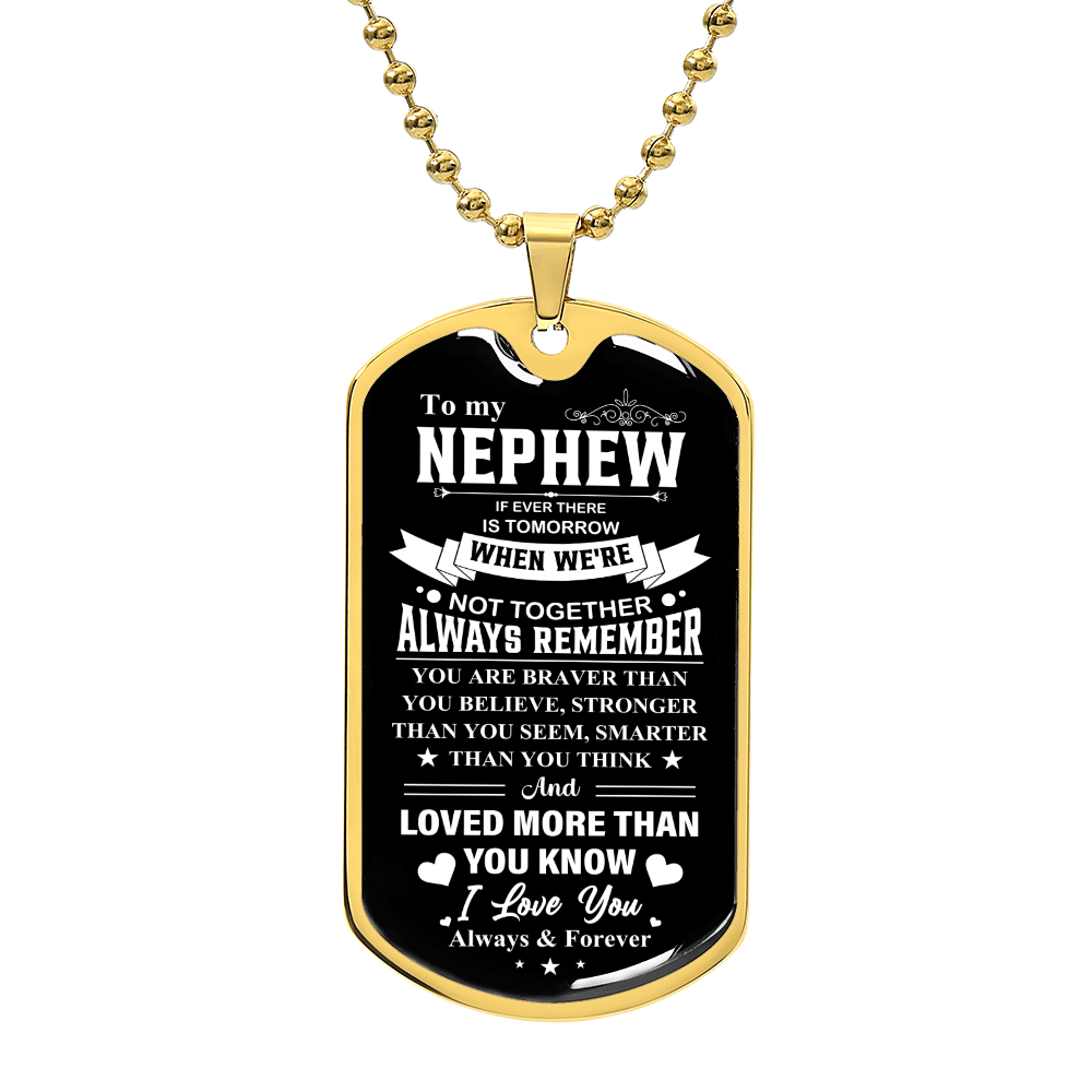 To my Nephew - Luxury Graphic Dog Tag Necklace - Beauty Belliss