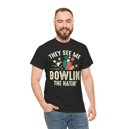 Bowling T-Shirt - They See Me Bowlin' The Hatin' Retro shirt, Funny Bowling Quotes shirt