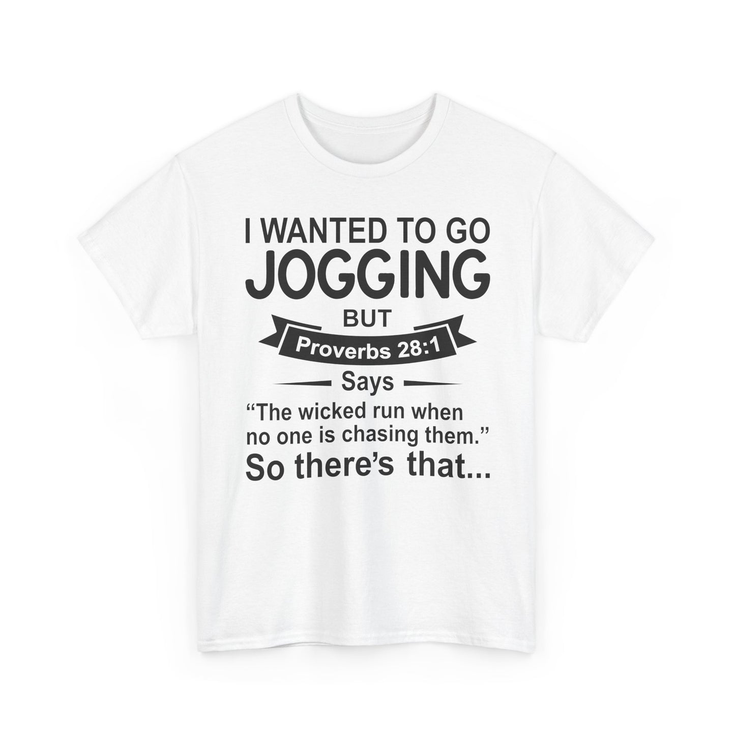 Christian Humor T-Shirt — “I Wanted to Go Jogging But Proverbs 28:1” Funny Faith Tee - Funny Bible Quote T Shirt - Christian Humor Tee