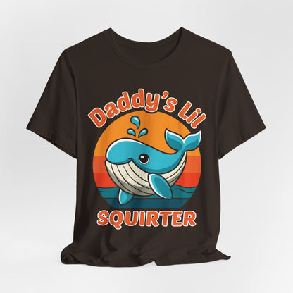 Funny Whale Dad Shirt - Daddy’s Lil Squirter shirt, Sarcastic Dad Humor Tee, Marine Life Ocean Lover Gift