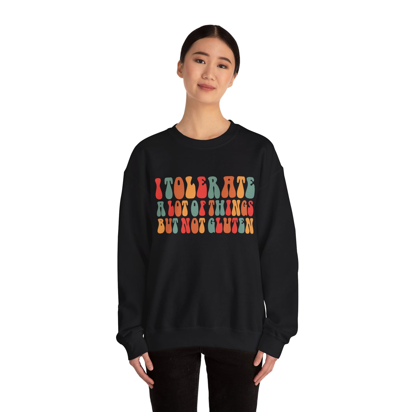 I Tolerate A Lot Of Things But Not Gluten Sweatshirt - Health Humor, Funny Food Allergy Sweatshirt, Wheat Free Sweatshirt.