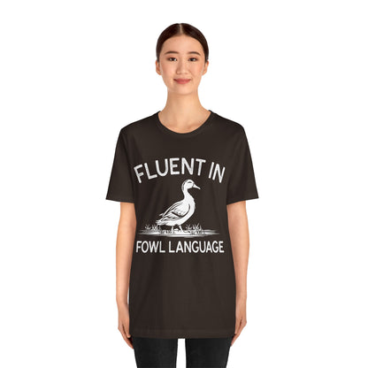 Fluent in Fowl Language Shirt - Funny Duck Quote T Shirt - Gift for Poultry Lovers,  Funny Duck Lover T‑Shirt