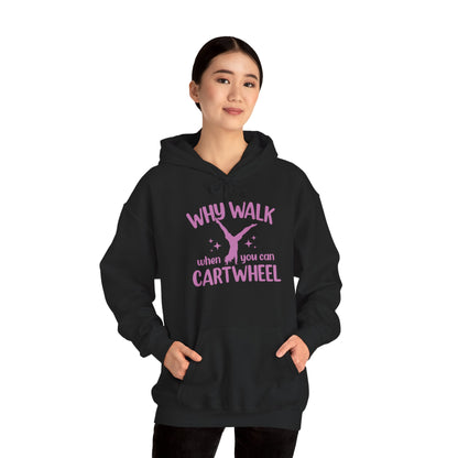 Why Walk When You Can Cartwheel hoodie - Gymnastics hoodie, Gymnastics Quotes