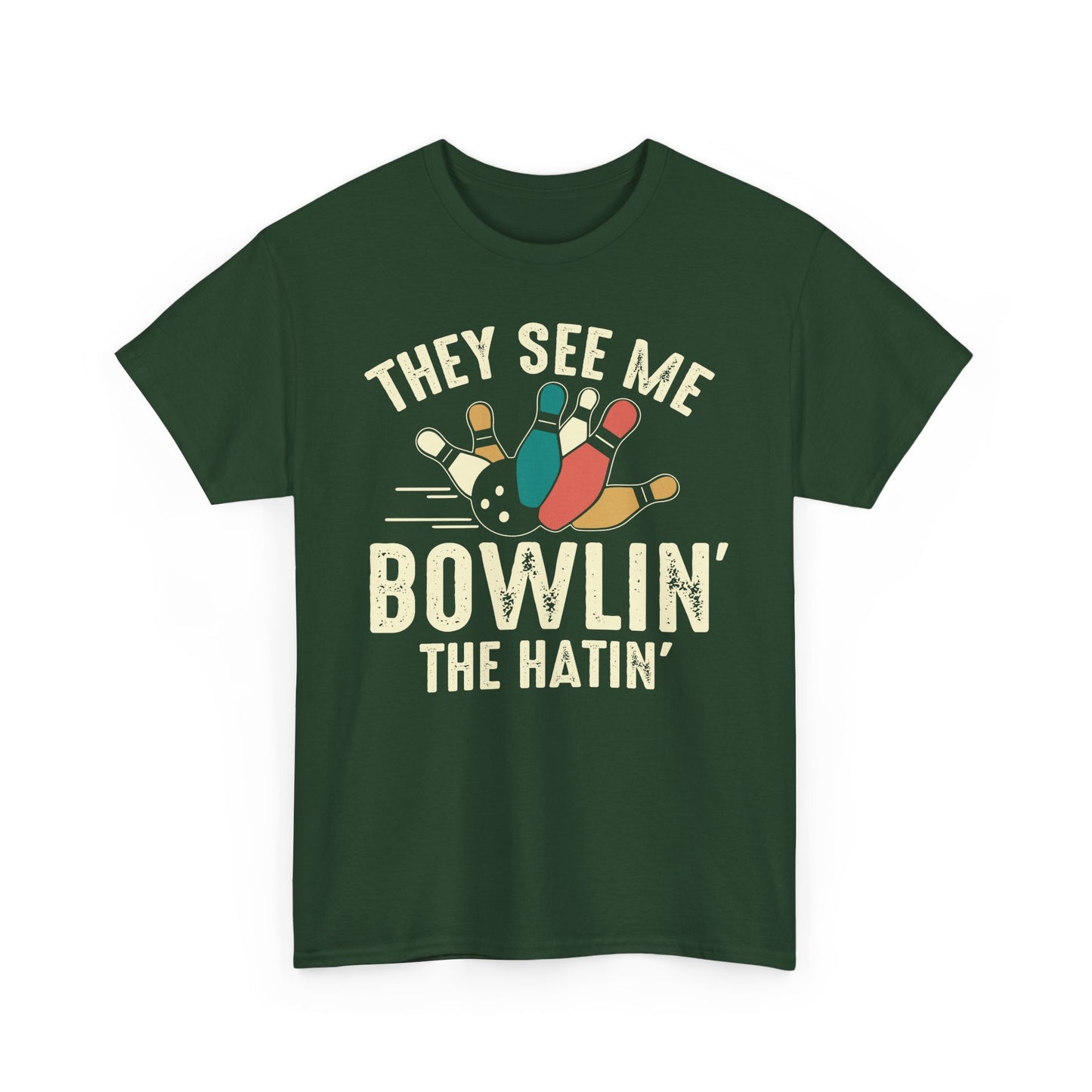 Bowling T-Shirt - They See Me Bowlin' The Hatin' Retro shirt, Funny Bowling Quotes shirt