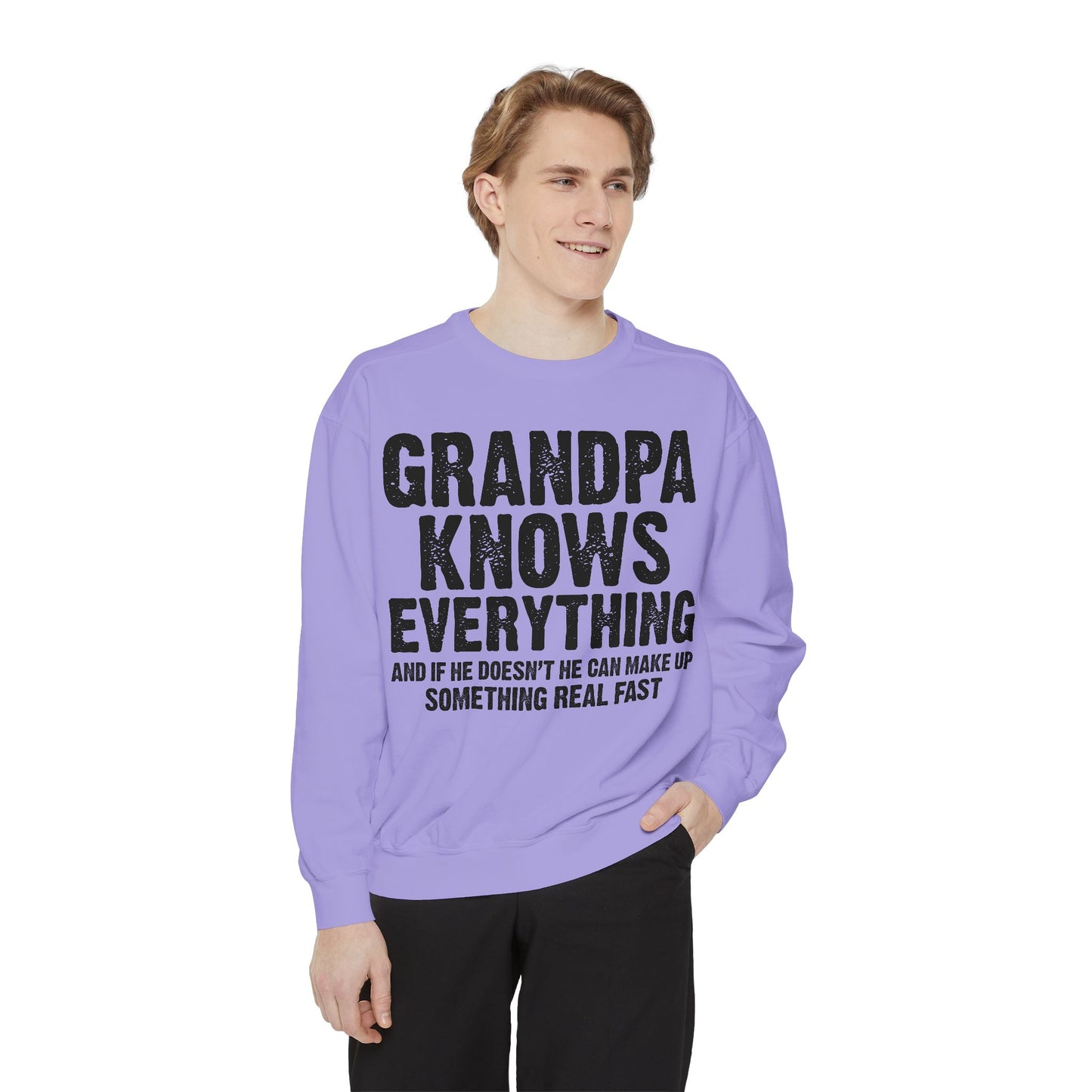 Grandpa Knows Everything Sweatshirt – Funny Father’s Day Gift, Grandpa Quotes, Gift for Grandpa