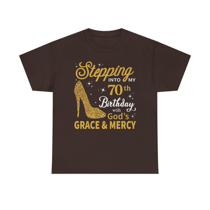 70th Birthday T-shirt - Stepping into My 70th Birthday with God's Grace & Mercy - Faith 70th Birthday T Shirt