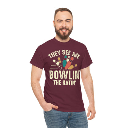 Bowling T-Shirt - They See Me Bowlin' The Hatin' Retro shirt, Funny Bowling Quotes shirt