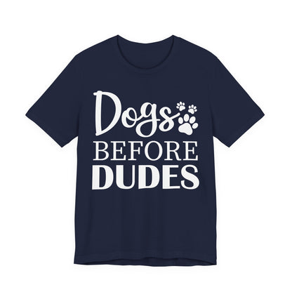 Dogs Before Dudes T-Shirt — Funny Paw Print Dog Lover shirt, Cute Pet Lover Shirt