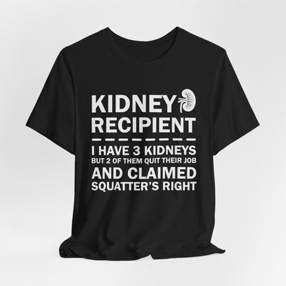 Kidney Recipient shirt - Transplant Awareness T-Shirt, Organ Donation Awareness Shirt