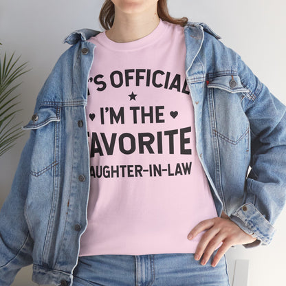 It’s Official I’m the Favorite Daughter in Law T Shirt, Funny Family Quote Gift Tee, Daughter in Law Humor T Shirt
