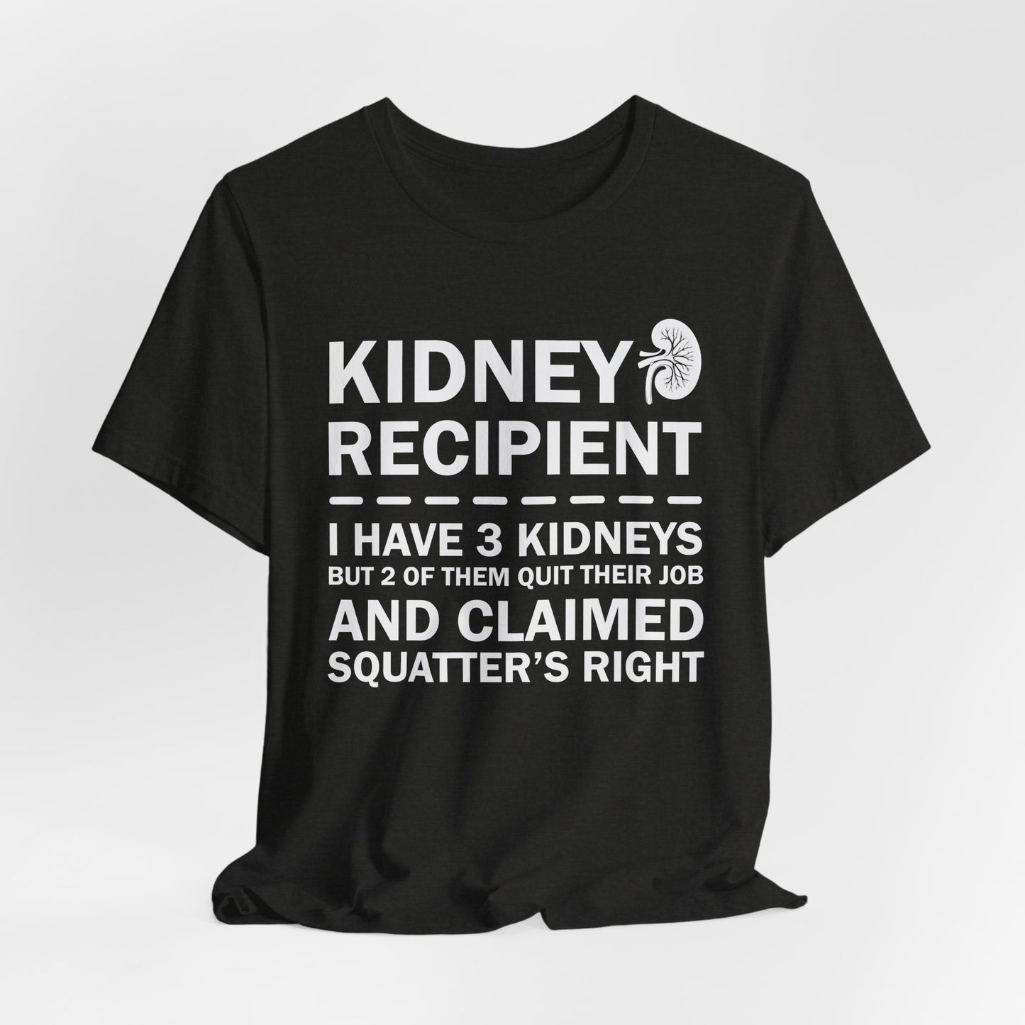 Kidney Recipient shirt - Transplant Awareness T-Shirt, Organ Donation Awareness Shirt