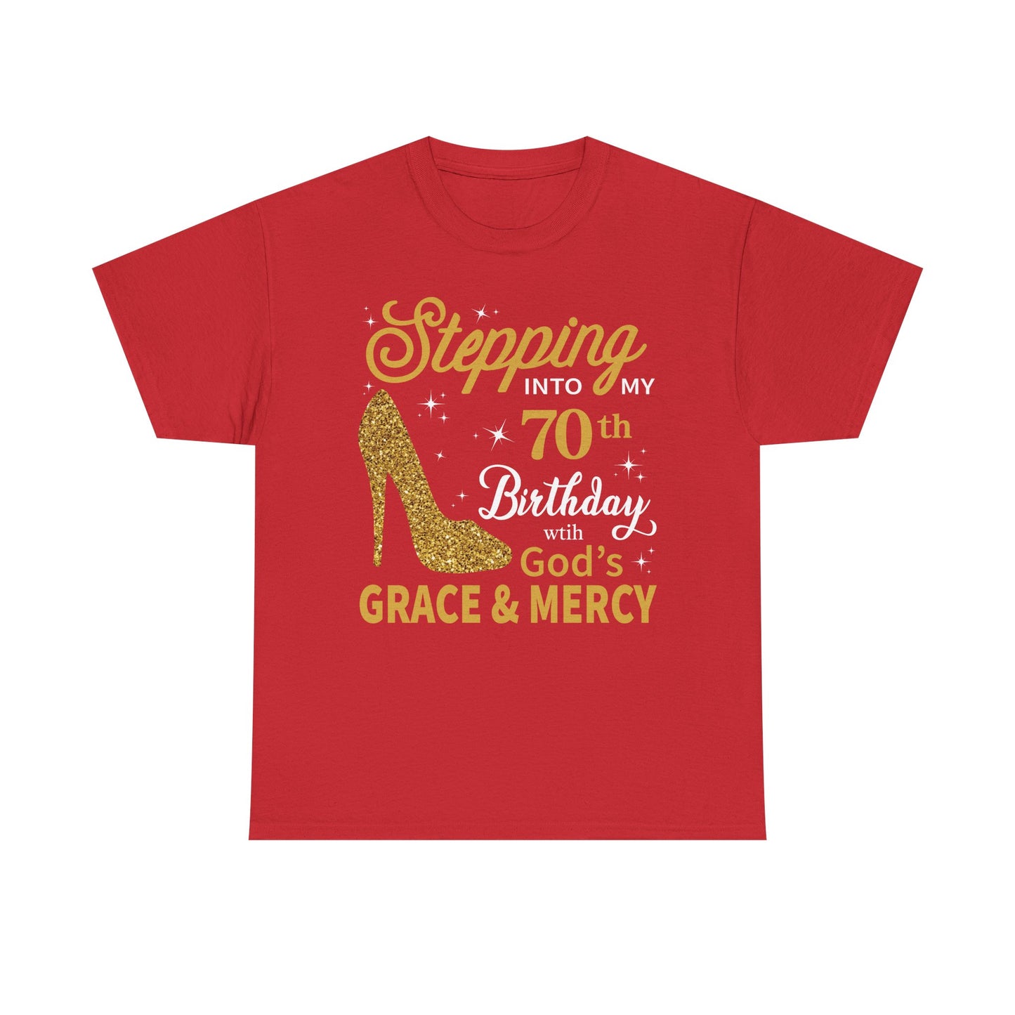 70th Birthday T-shirt - Stepping into My 70th Birthday with God's Grace & Mercy - Faith 70th Birthday T Shirt