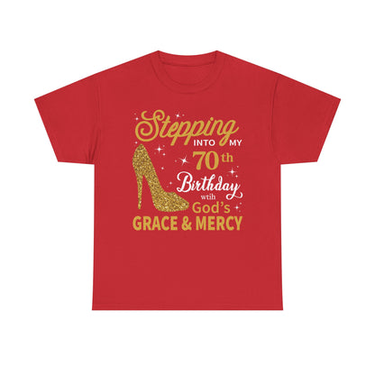 70th Birthday T-shirt - Stepping into My 70th Birthday with God's Grace & Mercy - Faith 70th Birthday T Shirt