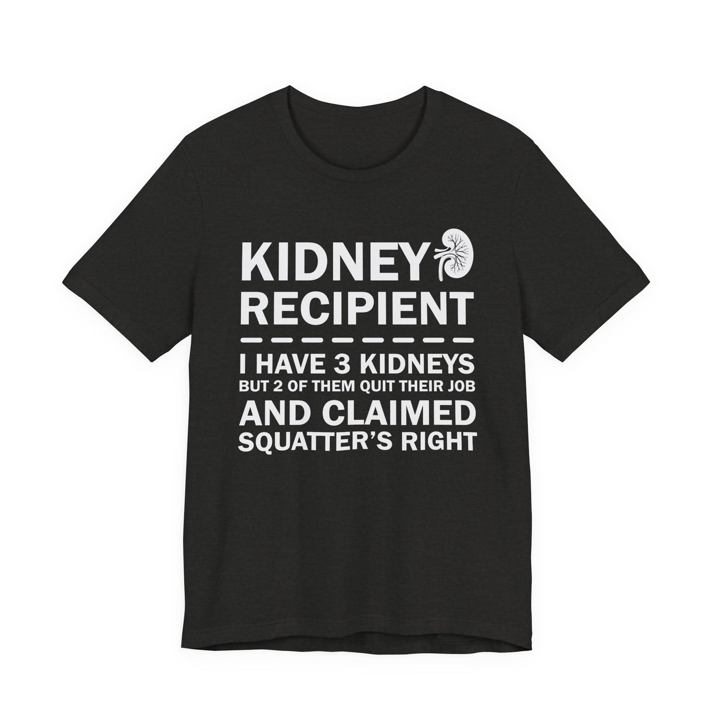Kidney Recipient shirt - Transplant Awareness T-Shirt, Organ Donation Awareness Shirt