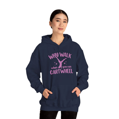 Why Walk When You Can Cartwheel hoodie - Gymnastics hoodie, Gymnastics Quotes
