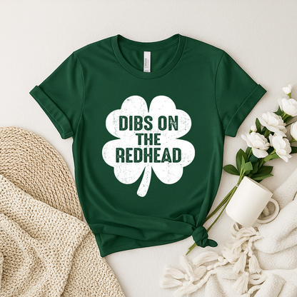 Dibs On The Redhead T-Shirt - St. Patrick’s Day Shamrock shirt, Cute Humor t-shirt