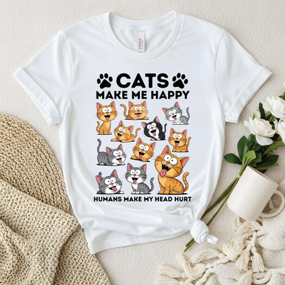 Cats Make Me Happy T-Shirt - Funny Cat Lover shirt, Humans Make My Head Hurt