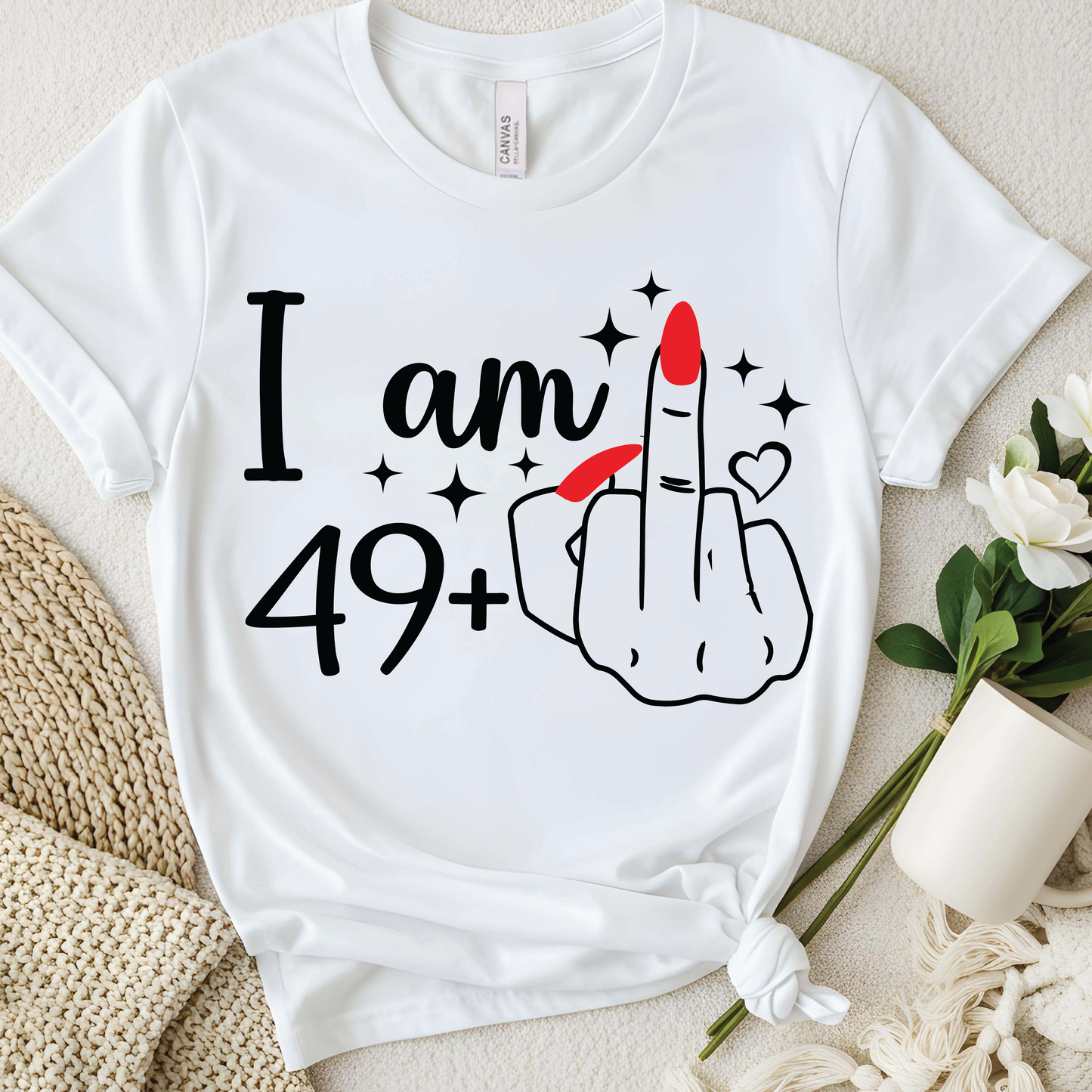 I Am 49+" Funny Middle Finger 50th Milestone Shirt - Funny 50th Birthday Shirt