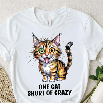 One Cat Short of Crazy Shirt - Funny Cat Lover, Crazy Cat Lady, Cat Lover Humor