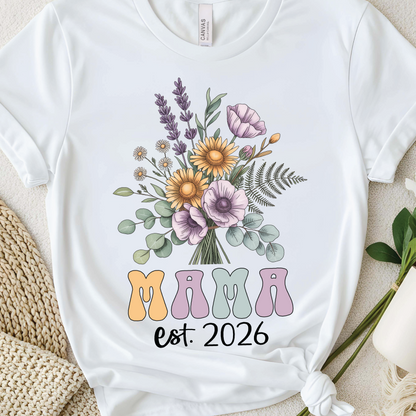 Mama Est. 2026 Floral T-Shirt, Mom Life shirt, Gift for New Moms, Mother's Day Gift