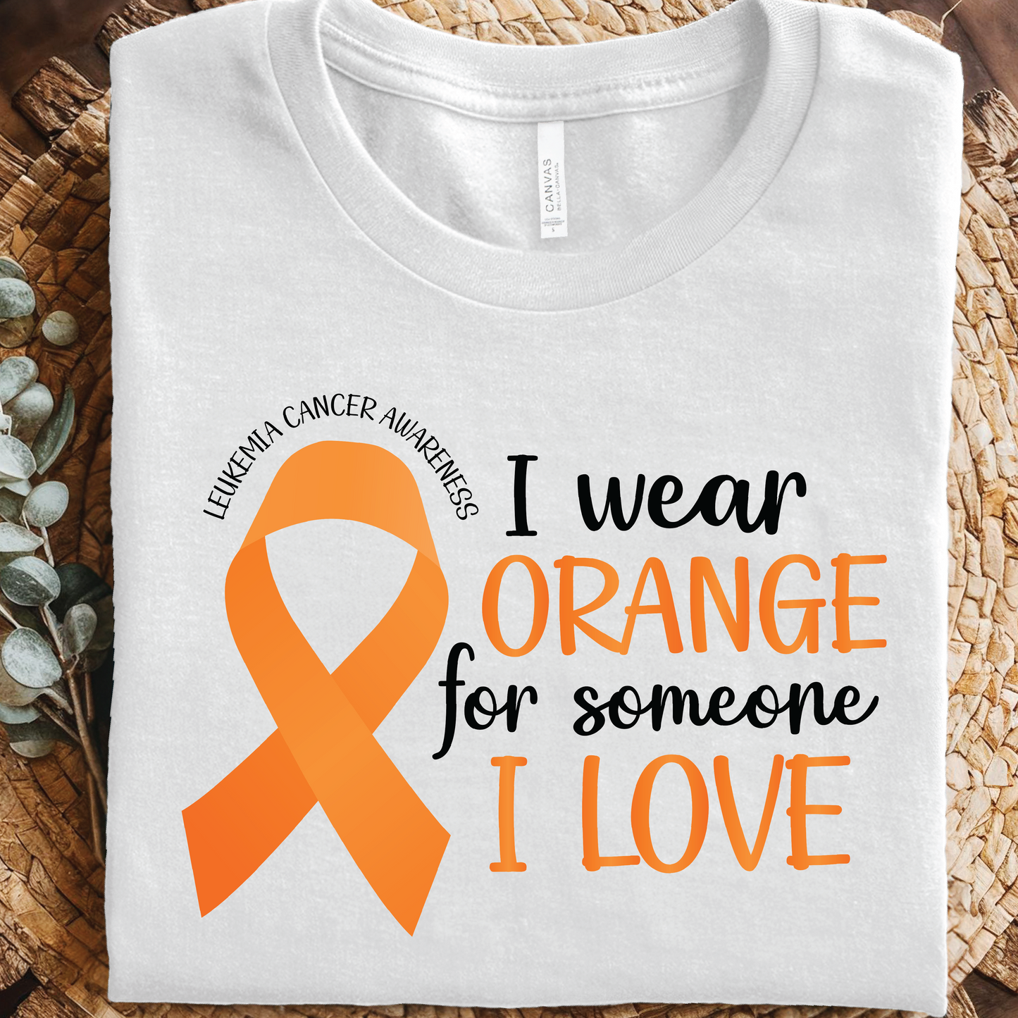 I Wear Orange For Someone I Love Tee shirt - Awareness Ribbon Support Shirt, Inspirational Cause Shirt