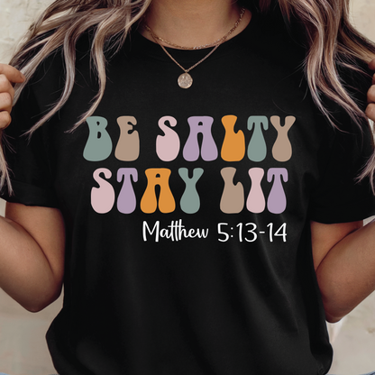 Be Salty Stay Lit Matthew 5:13-14 shirt - Retro Christian shirt, Casual Lifestyle Shirt