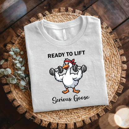 Ready to Lift Serious Goose Weightlifting t-Shirt, Funny Gym shirt, Funny Fitness Animal