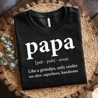 Papa Definition T-Shirt - Funny Papa Gift, Funny Father's Day shirt, Funny Family Definition