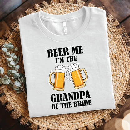 Grandpa of the Bride Beer T-shirt - Funny Wedding Party Shirt, gift for grandpa