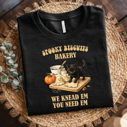We Knead ’Em You Need ’Em T-Shirt - Spooky Biscuits Bakery shirt, Funny Biscuit Lover