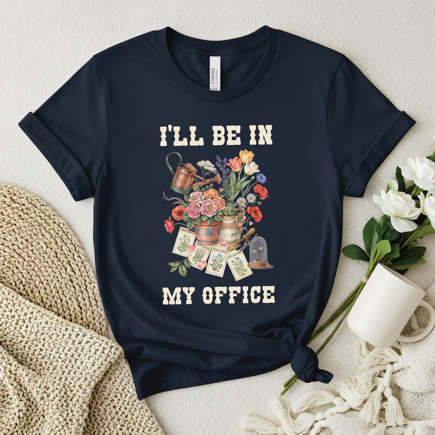I'll Be In My Office Floral Gardening T-shirt - Funny Gardener shirt, Garden Lover