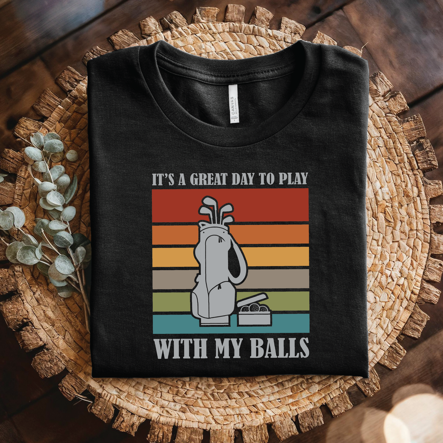 Golf T-Shirt - It's a Great Day to Play With My Balls shirt, Funny Sports Shirt