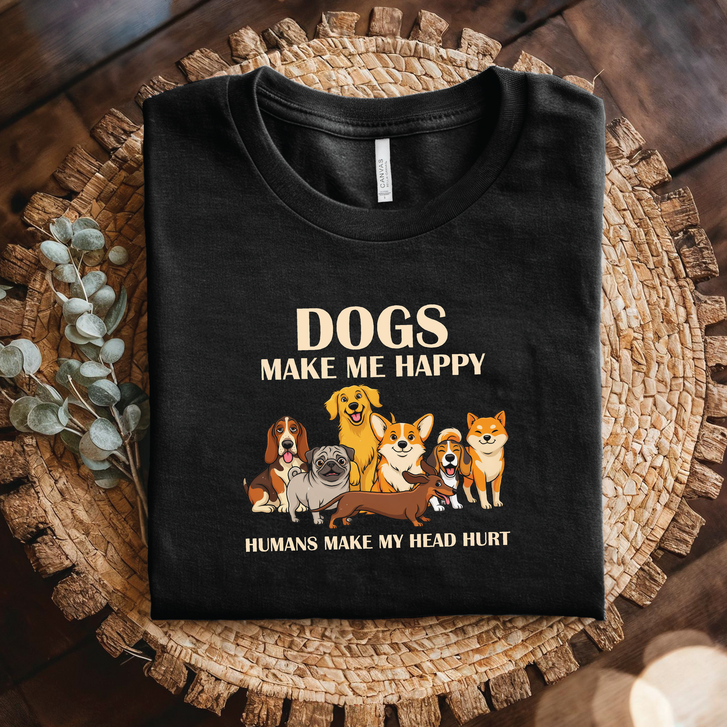 Dogs Make Me Happy shirt - Funny Dog Lover T-Shirt, Humans Make My Head Hurt