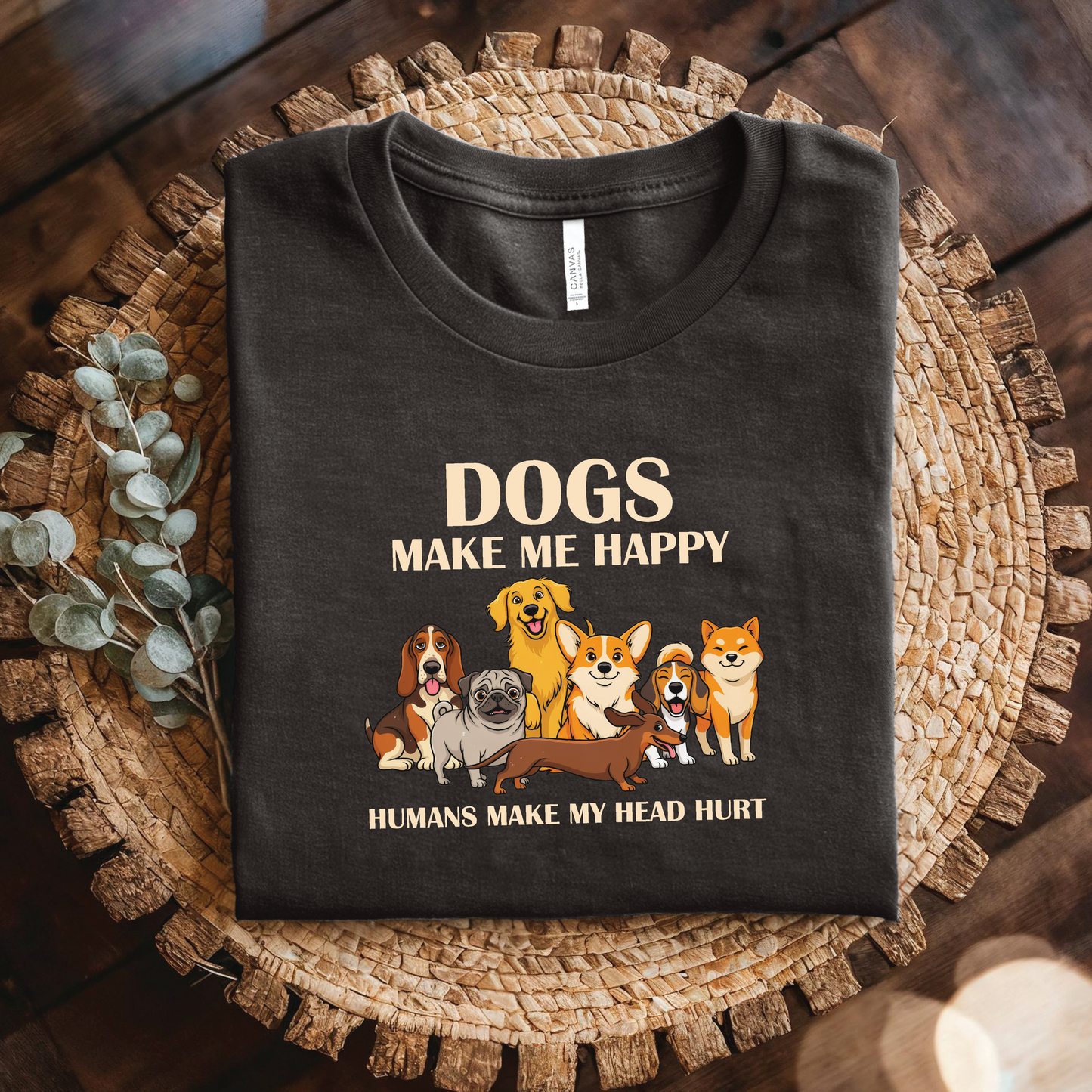 Dogs Make Me Happy shirt - Funny Dog Lover T-Shirt, Humans Make My Head Hurt