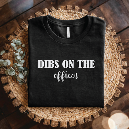 Dibs On The Officer T-Shirt - Funny Couple/Police Proposal Shirt