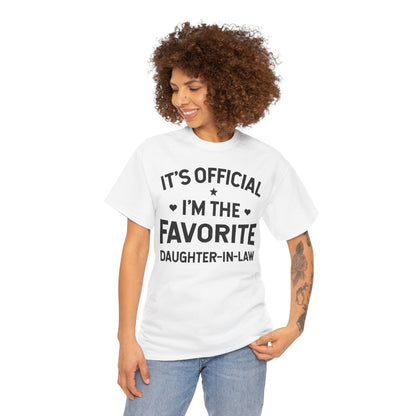 It’s Official I’m the Favorite Daughter in Law T Shirt, Funny Family Quote Gift Tee, Daughter in Law Humor T Shirt