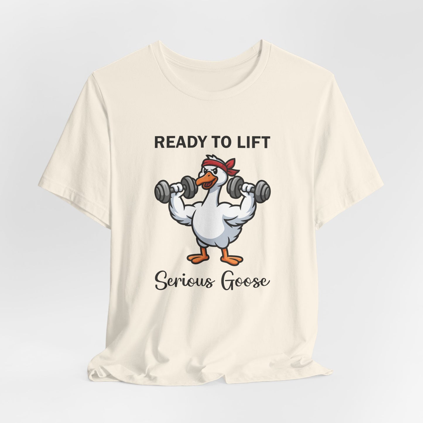 Ready to Lift Serious Goose Weightlifting t-Shirt, Funny Gym shirt, Funny Fitness Animal