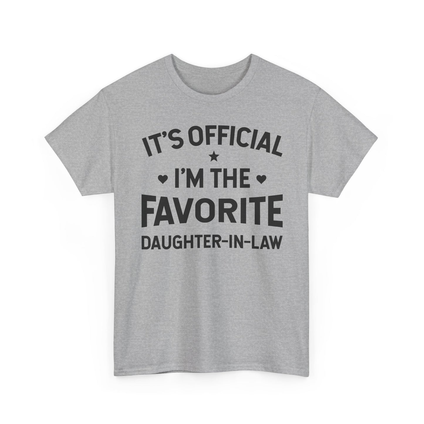 It’s Official I’m the Favorite Daughter in Law T Shirt, Funny Family Quote Gift Tee, Daughter in Law Humor T Shirt
