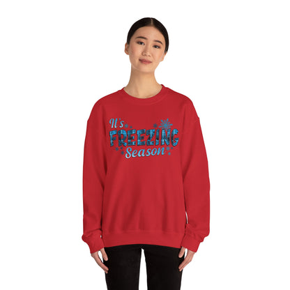 It's Freezing Season Sweatshirt — Cozy Winter Quotes, Winter Pullover Gift