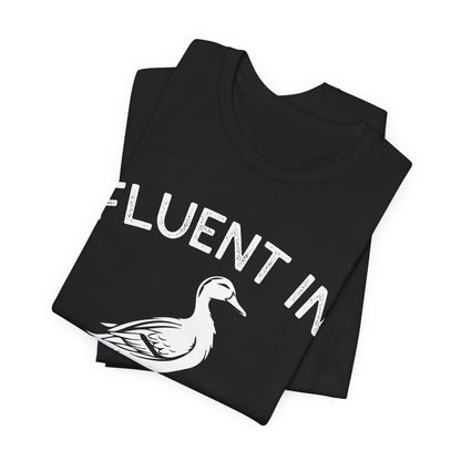 Fluent in Fowl Language Shirt - Funny Duck Quote T Shirt - Gift for Poultry Lovers,  Funny Duck Lover T‑Shirt