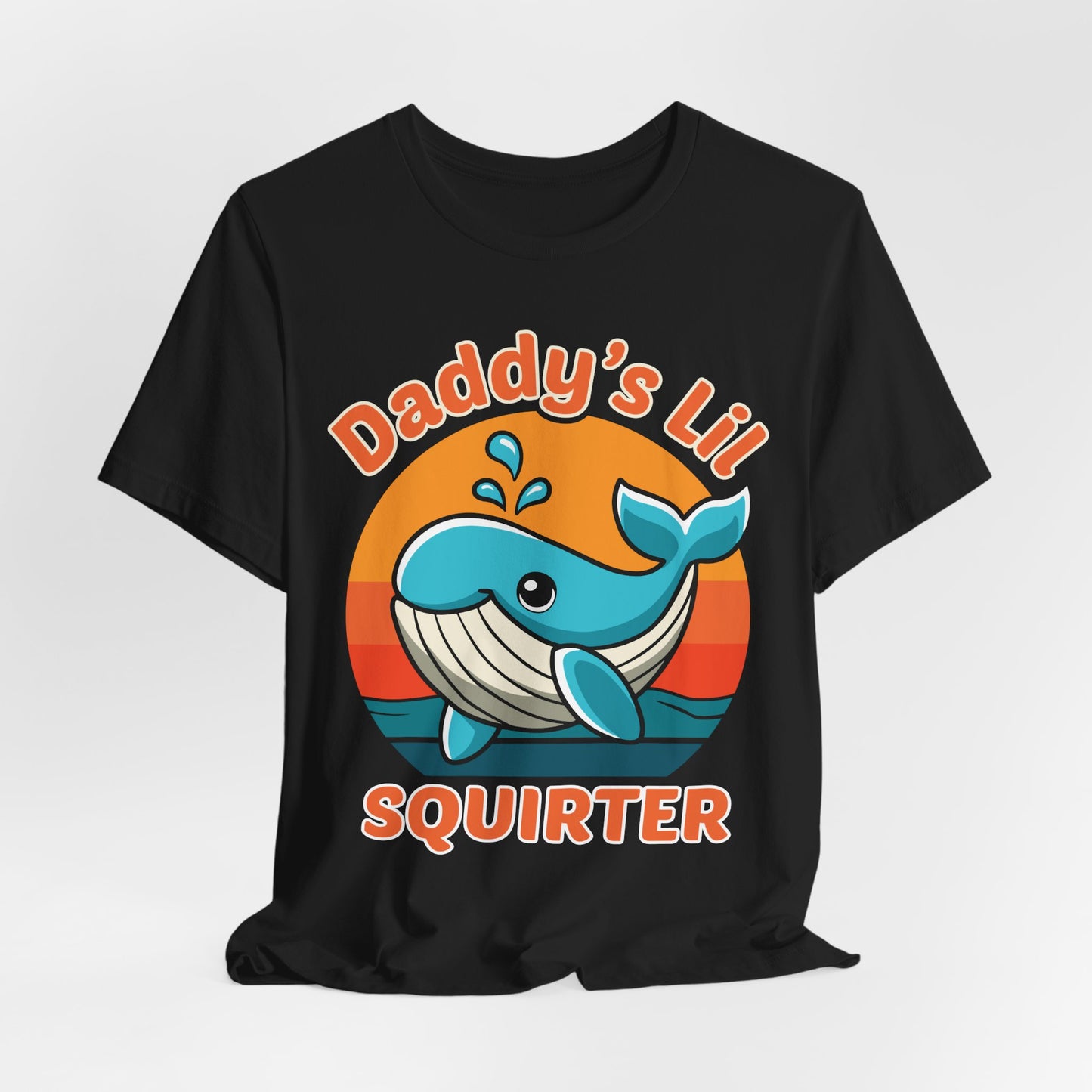Funny Whale Dad Shirt - Daddy’s Lil Squirter shirt, Sarcastic Dad Humor Tee, Marine Life Ocean Lover Gift