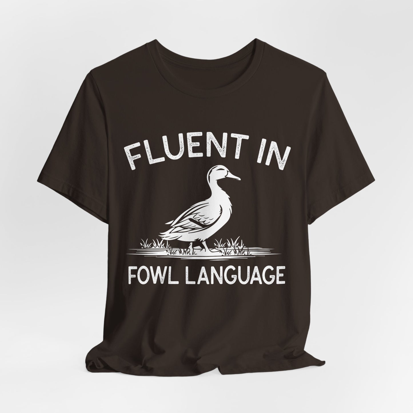 Fluent in Fowl Language Shirt - Funny Duck Quote T Shirt - Gift for Poultry Lovers,  Funny Duck Lover T‑Shirt