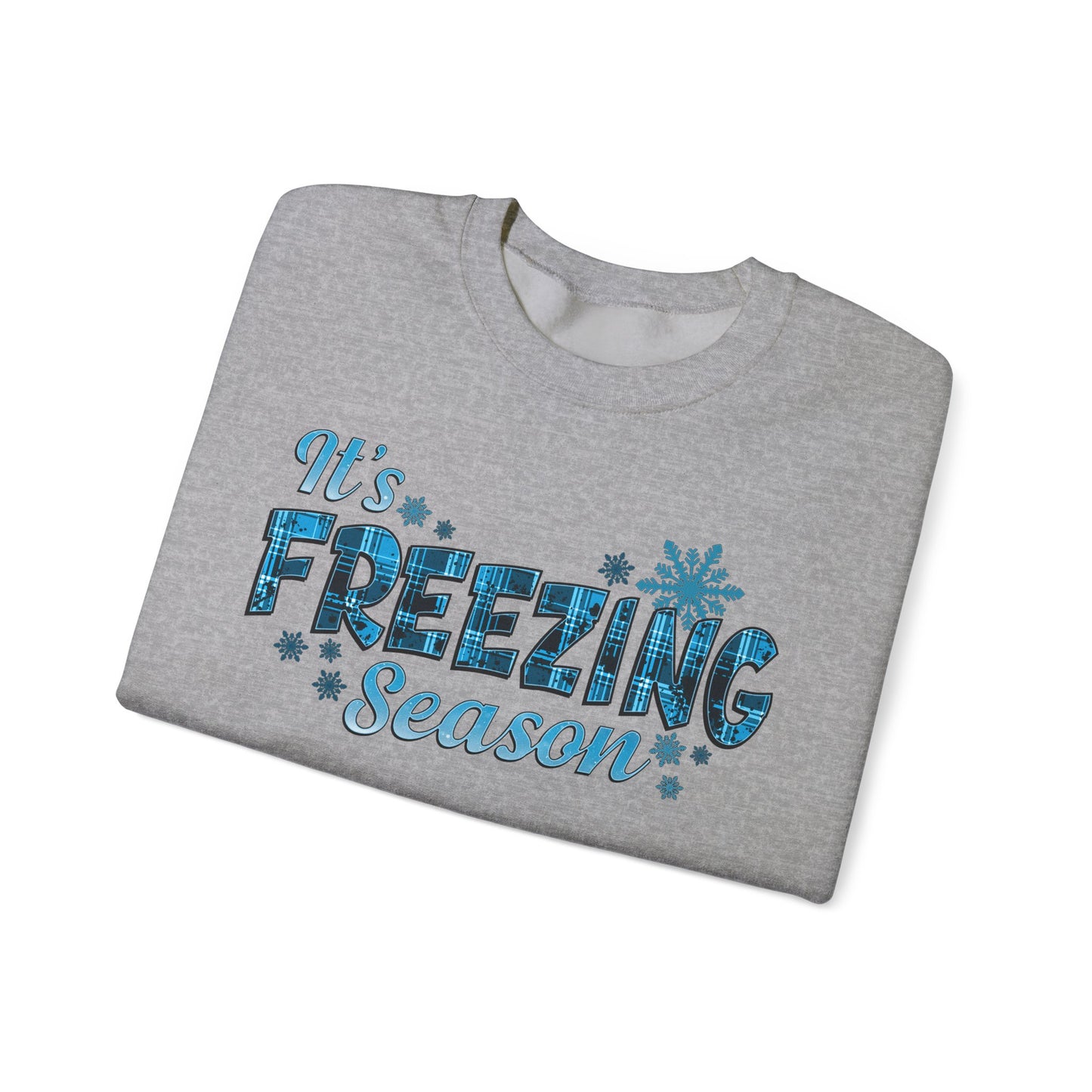 It's Freezing Season Sweatshirt — Cozy Winter Quotes, Winter Pullover Gift