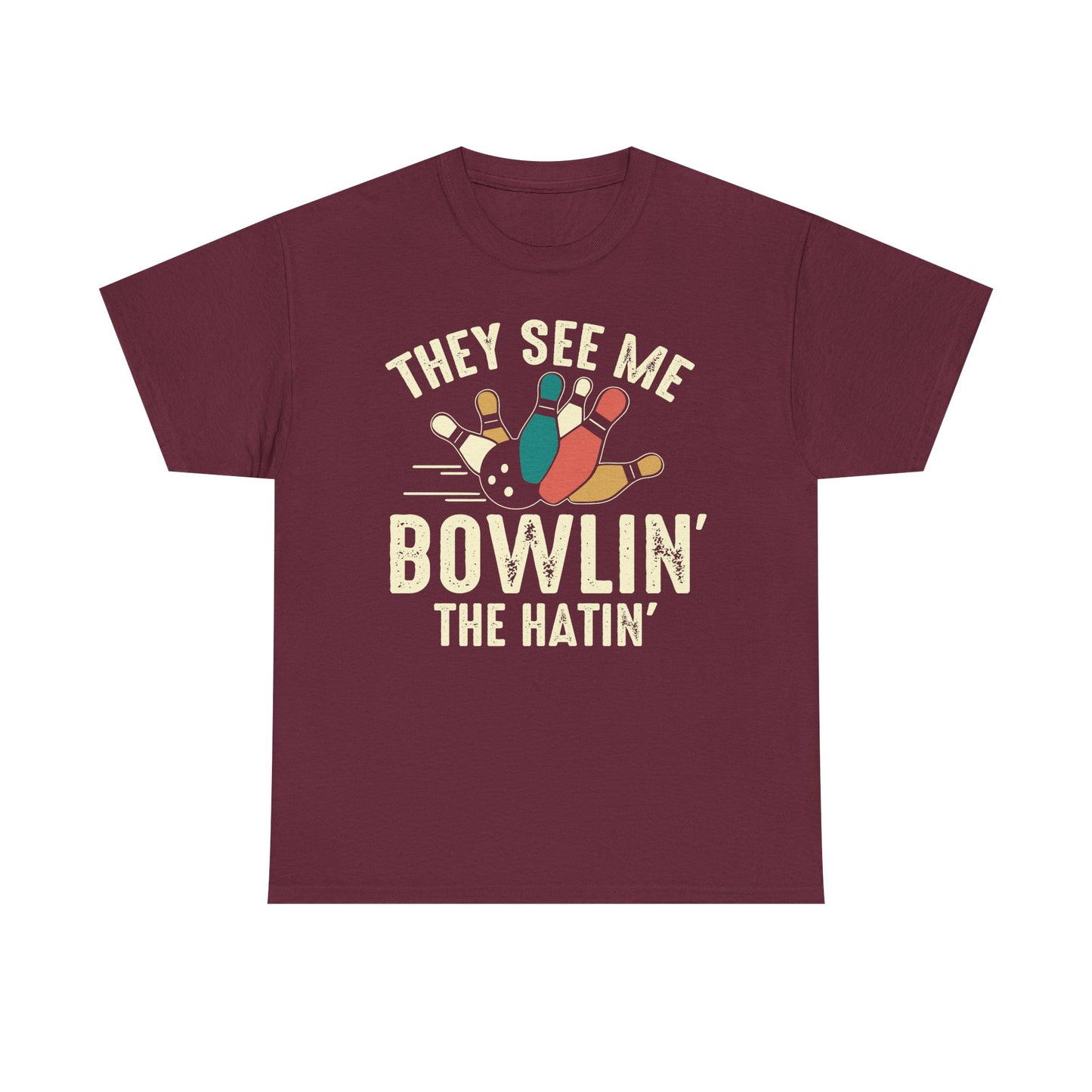 Bowling T-Shirt - They See Me Bowlin' The Hatin' Retro shirt, Funny Bowling Quotes shirt