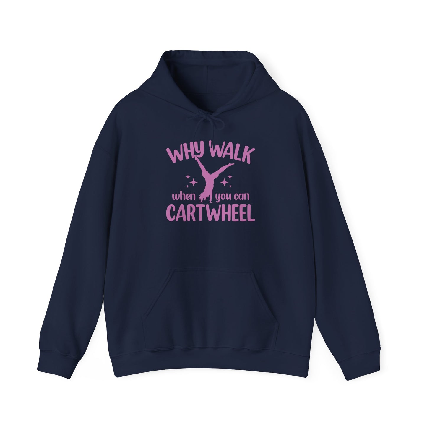 Why Walk When You Can Cartwheel hoodie - Gymnastics hoodie, Gymnastics Quotes