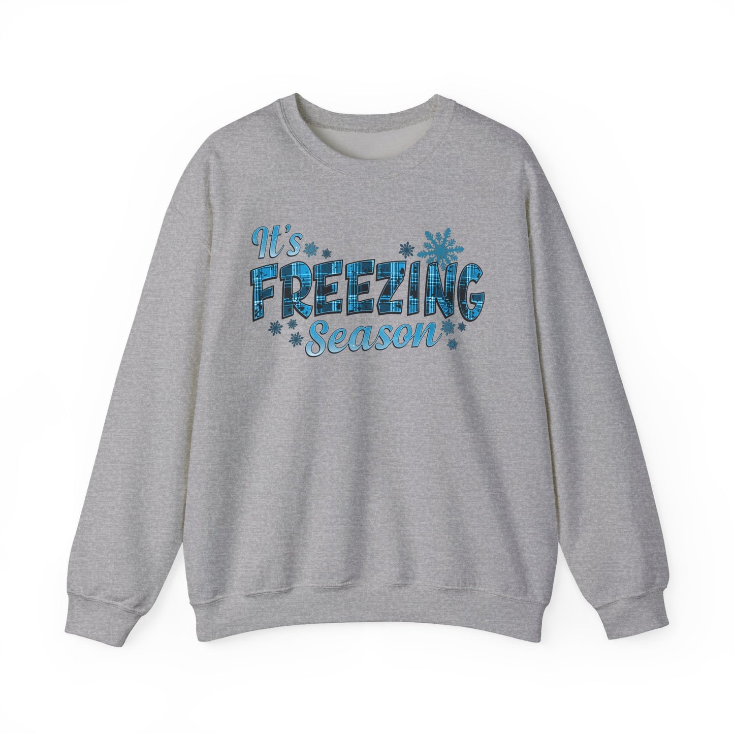 It's Freezing Season Sweatshirt — Cozy Winter Quotes, Winter Pullover Gift