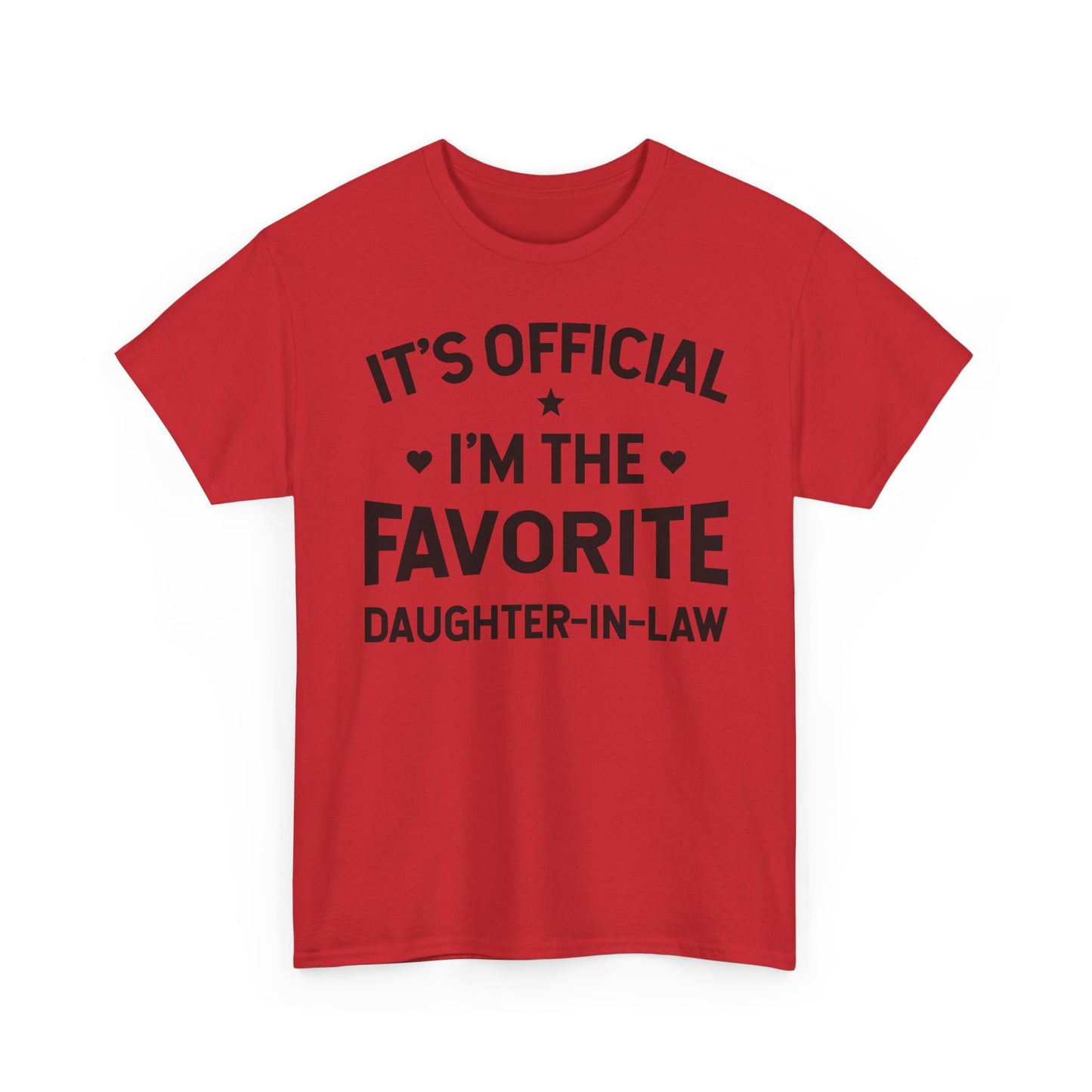 It’s Official I’m the Favorite Daughter in Law T Shirt, Funny Family Quote Gift Tee, Daughter in Law Humor T Shirt